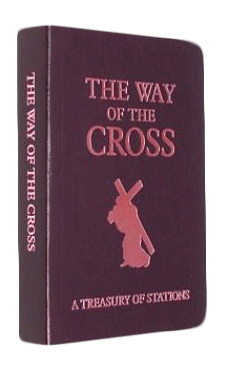 The Way of the Cross a Tresuary of Stations